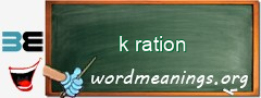 WordMeaning blackboard for k ration